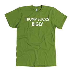 Donald Trump "Trump Sucks Bigly" Men's Tee - Green Army Unite